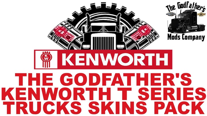ATS - The Godfathers Kenworth T Series Truck Skins Pack V1.1
