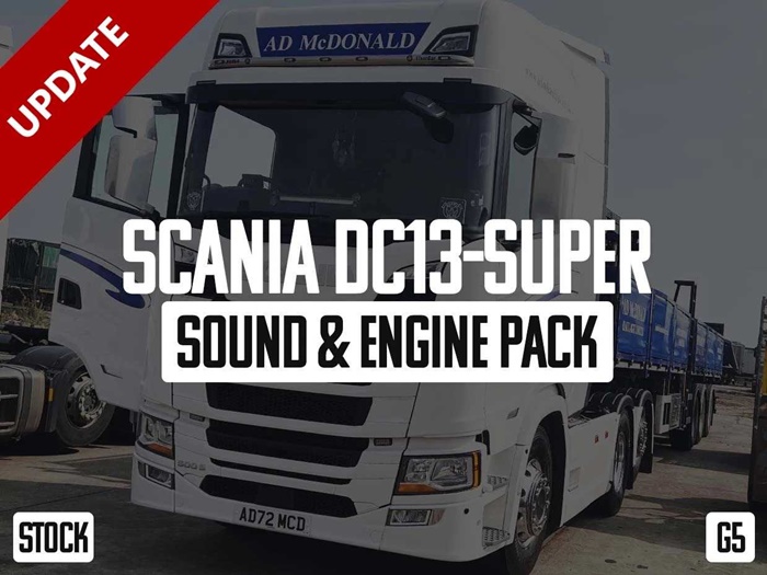ETS2 - Scania DC13-Super Sound & Engine Pack (G5) V1.5