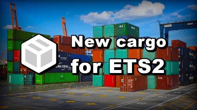 ETS2 - New Cargo V2.0