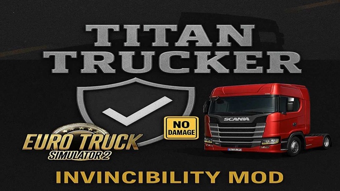 ETS2 - Titan Trucker No Damage Invincibility V1.6