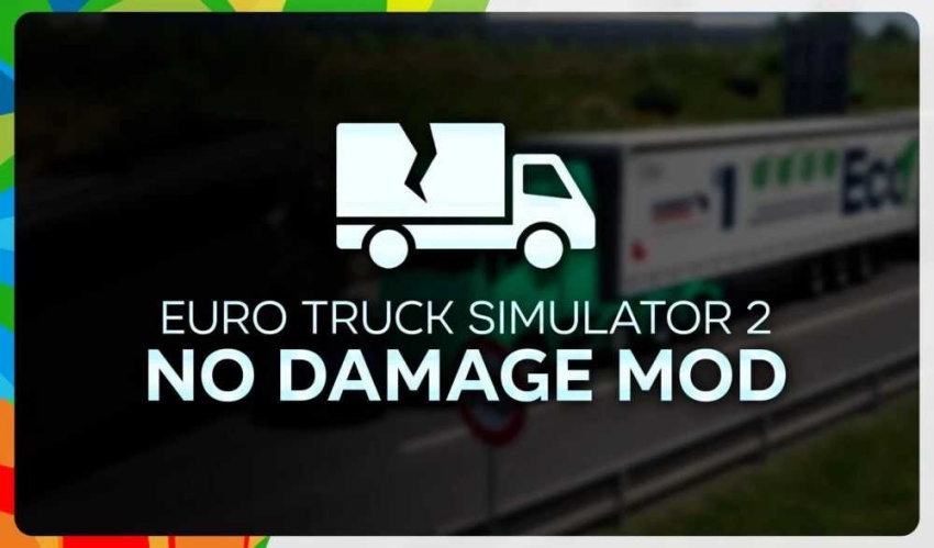 ETS2 - No Damage Mod V3.1