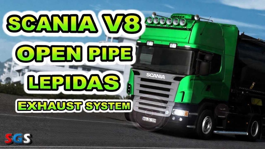 ETS2 - Scania V8 Open Pipe Lepidas Exhaust System V3.1