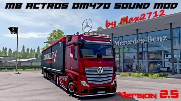 ETS2 - Mercedes Actros MP4/MP5 OM470 Sound V2.5 (1.42.x)