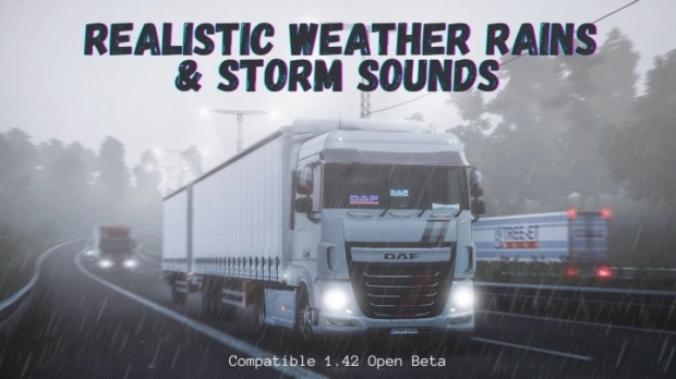 ETS2 - Realistic Weather Rains & Storm Sounds V1.0 (1.42.x)