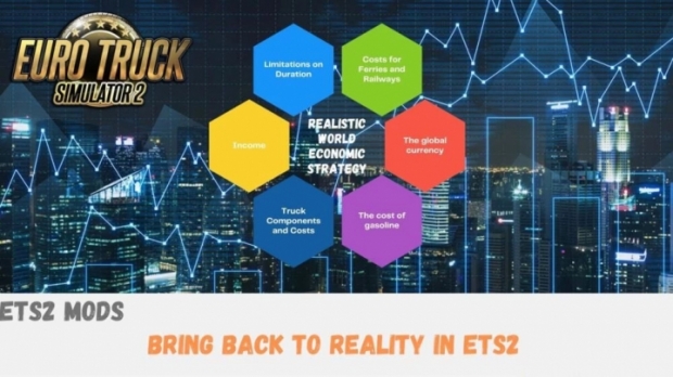 ETS2 - Realistic World Economic Strategy V1.0 (1.42.x)