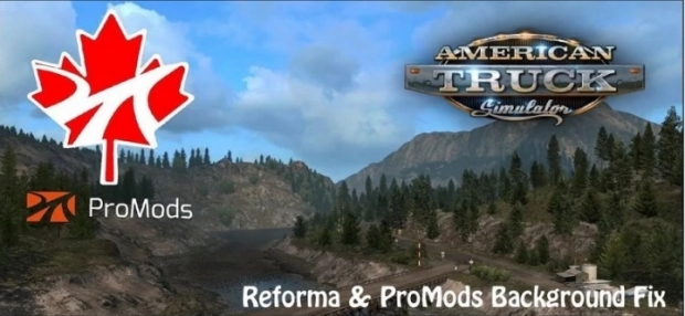 ATS - Reforma & Promods Background Fix V3.0 (1.42.x)