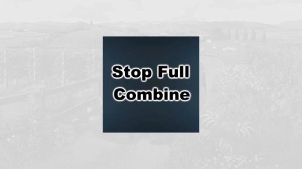 FS22 - Stop Full Combine V2.0.0.1