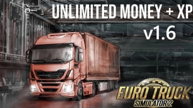 ETS2 - Unlimited Money + XP V1.6