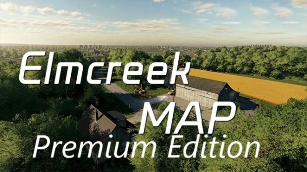 FS22 - Elmcreek Premium Edition V1.0