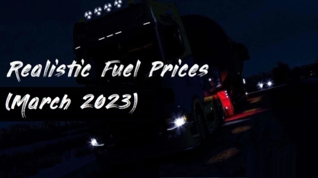 ETS2 - Realistic Fuel Prices March 2023 V1.0