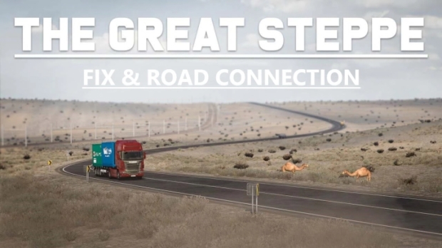 ETS2 - The Great Steppe Fix and Road Connection V1.0