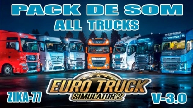 ETS2 - All Trucks Sound Pack V3.0