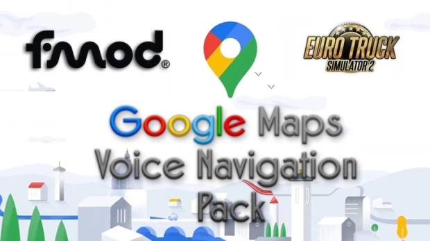 ETS2 - Google Maps  Voice Navigation Pack V2.4