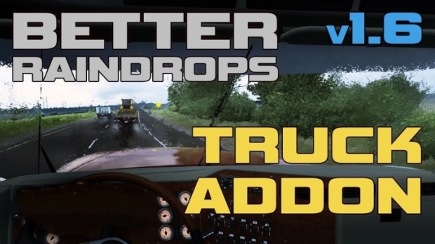 ETS2 - Better Raindrops v1.6 + Addons