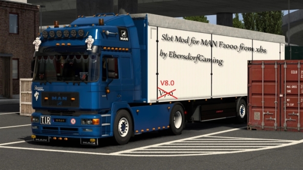 ETS2 - MAN F2000 Slot Mod V8.0