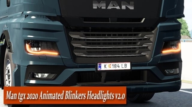 ETS2 - Man TGX 2020 Animated Blinkers Headlights V2.0