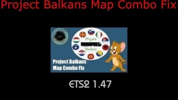 ETS2 - Project Balkans Map Combo Fix V1.0