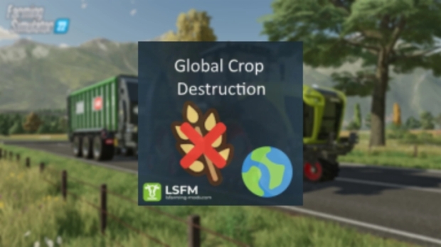 FS22 - Global Crop Destruction V1.0