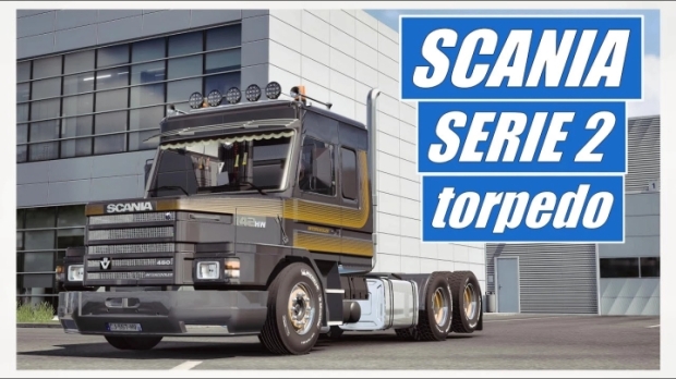 ETS2 - Scania Series 2 Torpedo