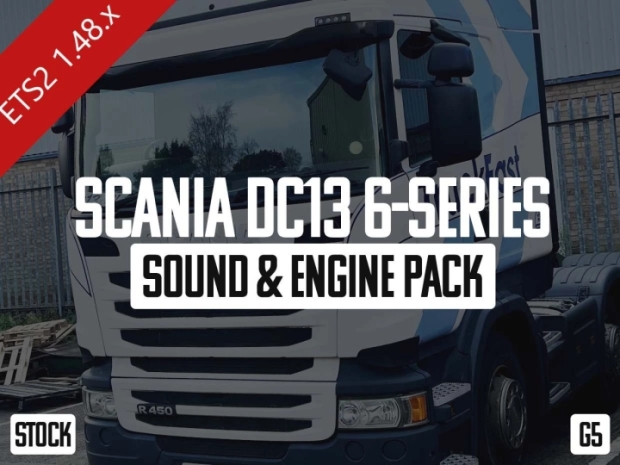 ETS2 - Scania DC13-6 Series Sound & Engine Pack V1.0