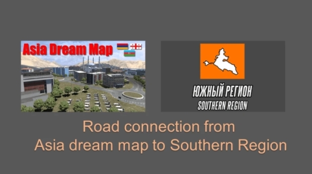 ETS2 - Southern Region+Asia Dream Map Connection V0.1