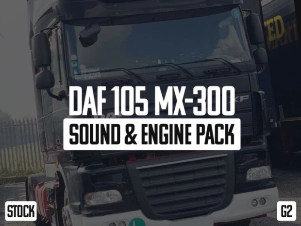 ETS2 - DAF 105 MX-300 Sound & Engine Pack V1.0.1