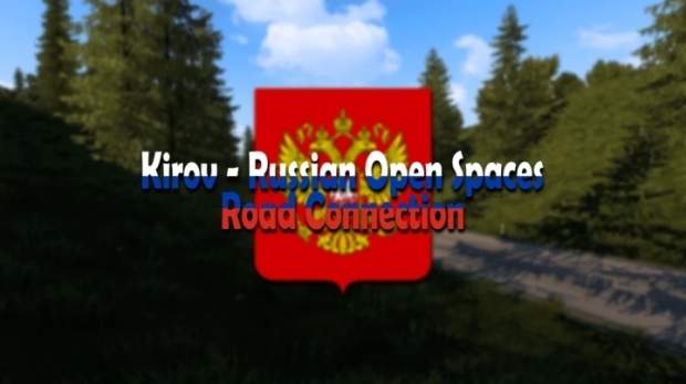 ETS2 - Russian Open Spaces - Kirov Map RC V1.2