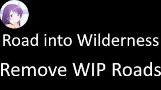ETS2 - Road into Wilderness Remove WIP Roads V1.0