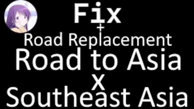 ETS2 - Road to Asia+SouthEast Asia Fix&Road Replacement V2.0