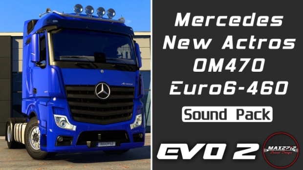 ETS2 - MB New Actros 460 OM470 Sound (EVO 2) V1.2
