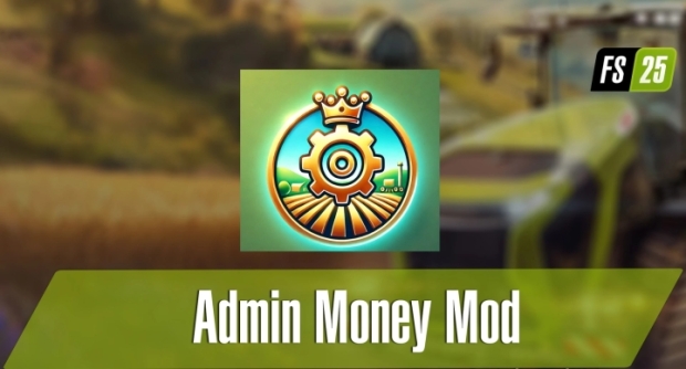 FS25 - Admin Money V1.0.0.1