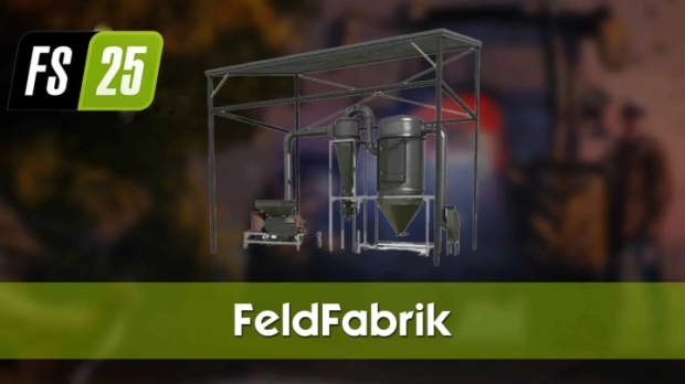 FS25 - FeldFabrik V1.0