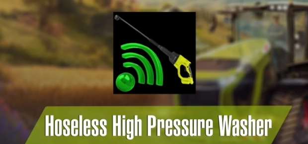 FS25 - Hoseless High Pressure Washer V1.0