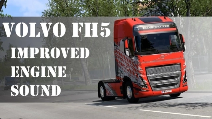 ETS2 - Volvo FH5 Improved Engine Sound V1.0