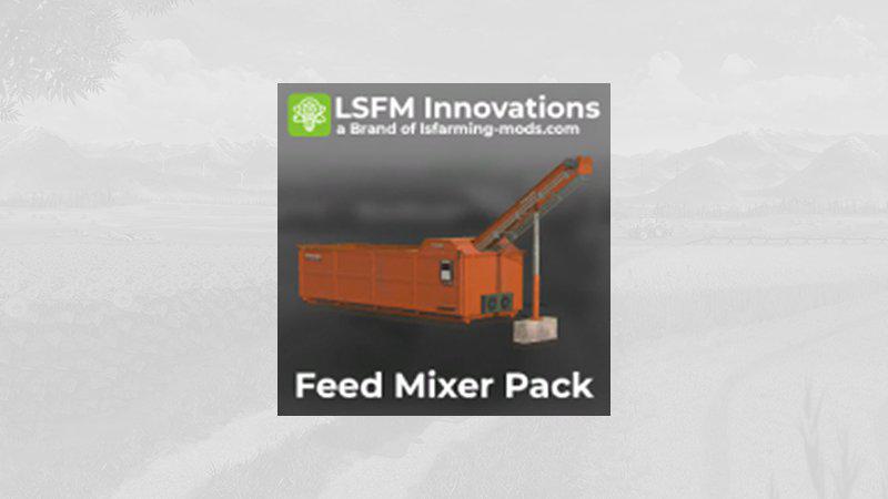 FS19 - LSFM Feed Mixer Pack V1.0