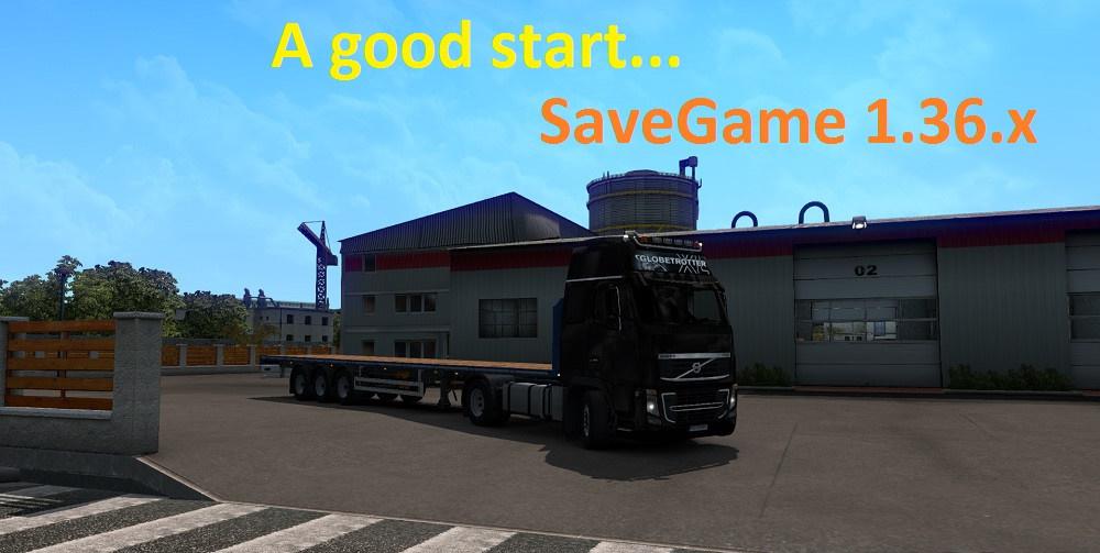 Ets2 A Good Start Savegame 1 36 X Euro Truck Simulator 2 Mods Club