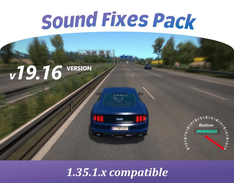 ETS2 - Sound Fixes Pack V19.16 (1.35.X)