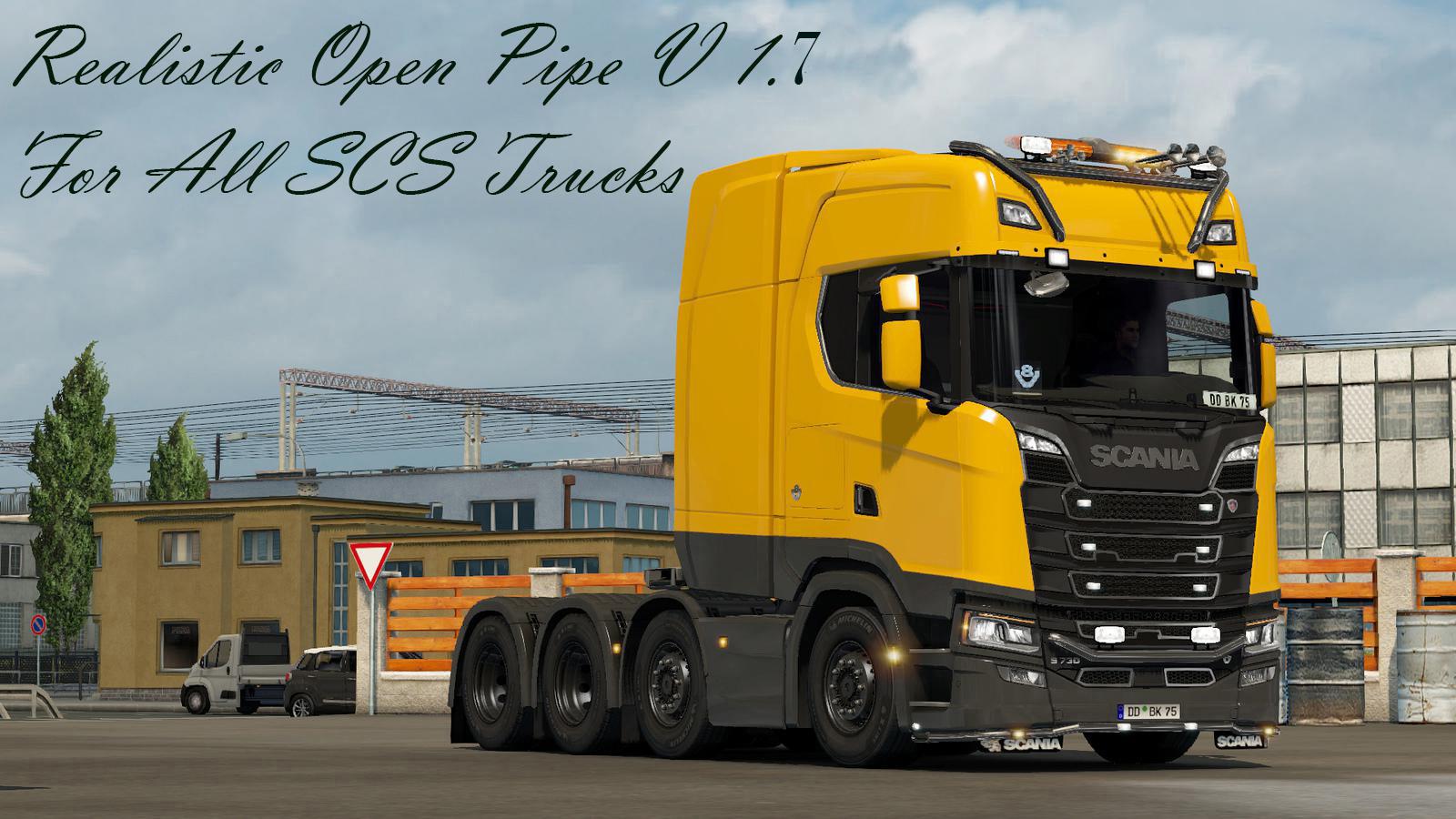 ETS2 - Realistic Open Pipe V1.7 for All Scs Trucks (1.35.X)