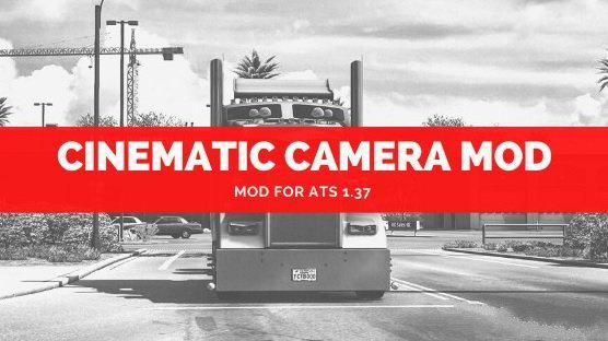 ATS - Cinematic Camera Mod V1.0 (1.37.x)