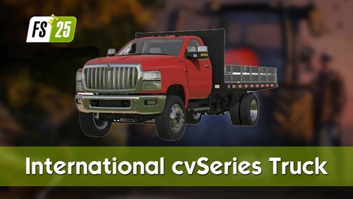 FS25 - International cvSeries Truck V1.0