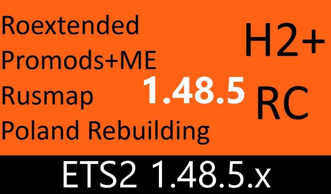 ETS2 - Hybrid Plus 1&2 – Roex, Promods+ME,Rusmap,Poland Rebuilding