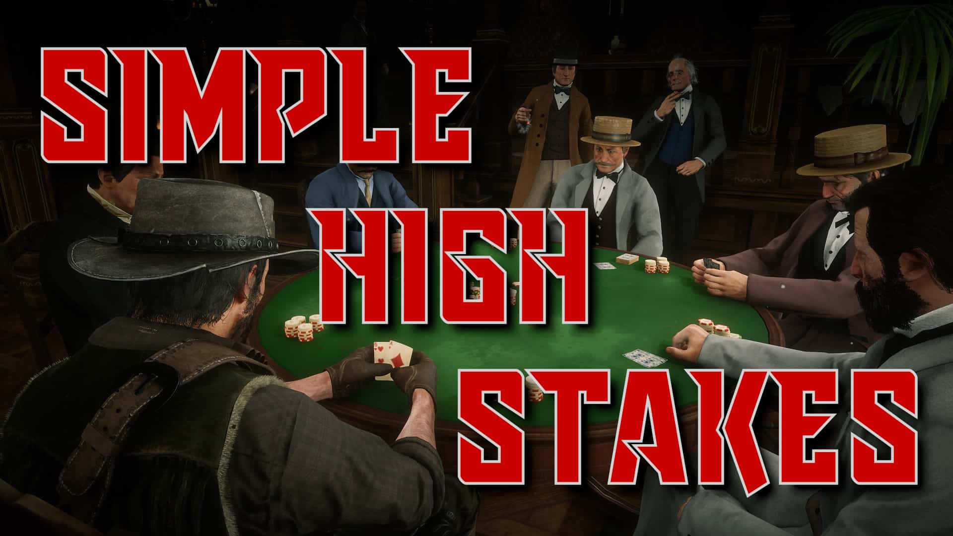 RDR2 - Simple High Stakes