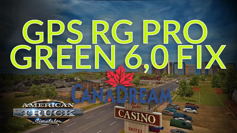 ATS - GPS RG Pro Green Fix CanaDream V6.0 (1.39.x)