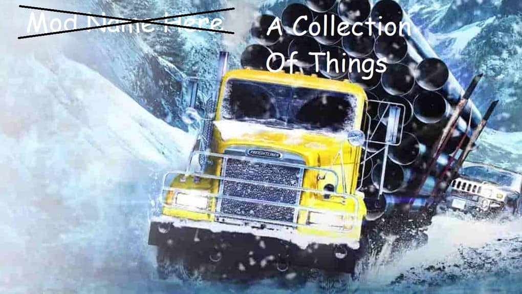 SnowRunner - A Collection Of Things V1.1.2