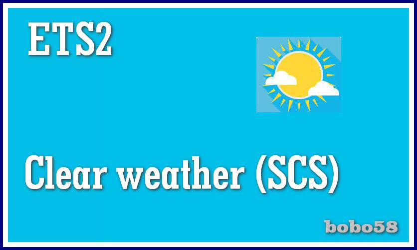 ETS2 - Clear Weather Mod (1.36.x)