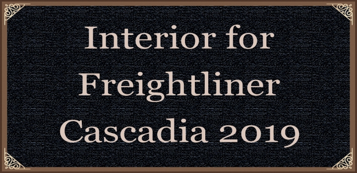 ATS - Interior for Freightliner Cascadia 2019 V0.8 (1.40.x)