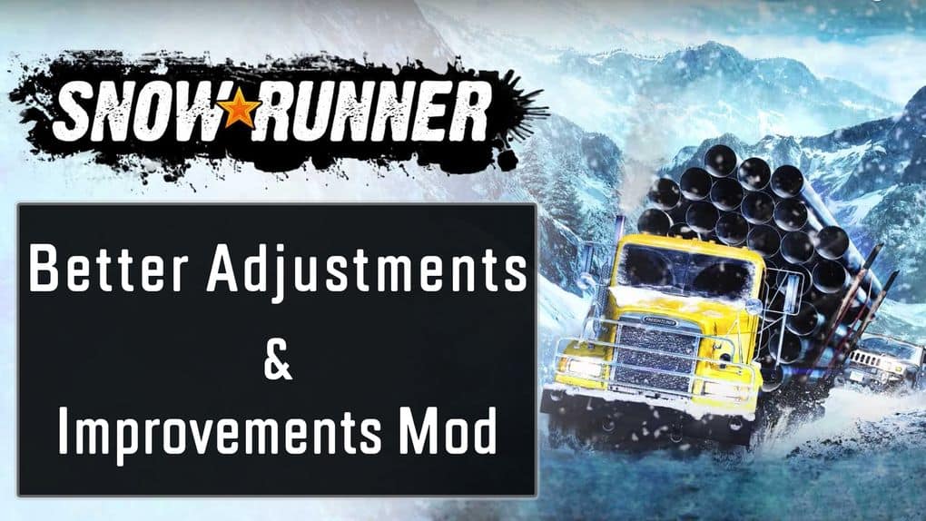 SnowRunner - Better Adjustments & Improvements V1