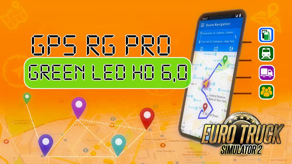 ETS2 - GPS RG Pro Green Led HD V6.0 (1.39.x)