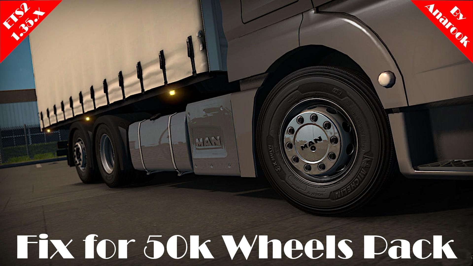 ETS2 - Fix for 50k Wheels Pack (1.35.X)