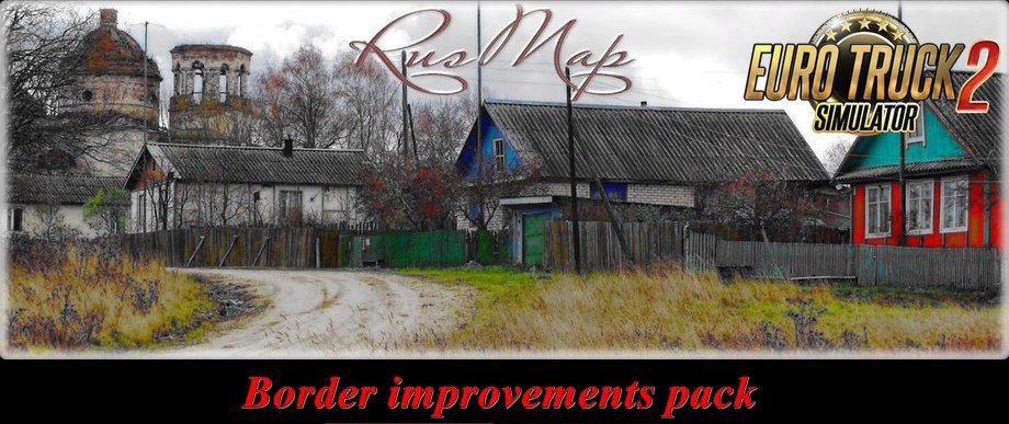 ETS2 - Border Improvements Pack for Rusmap V1.9.0 (1.35.X)